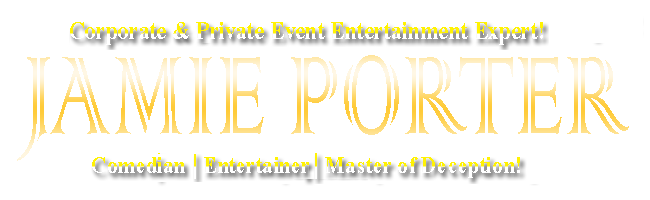 South Florida's Corporate & Private Event Entertainment Expert! Jamie Porter